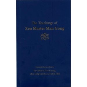 The Teachings of Zen Master Man Gong - Man Gong