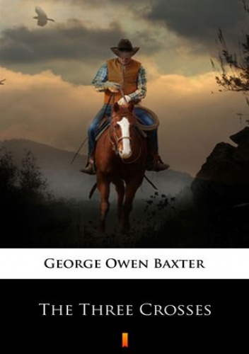 The Three Crosses - Owen Baxter George
