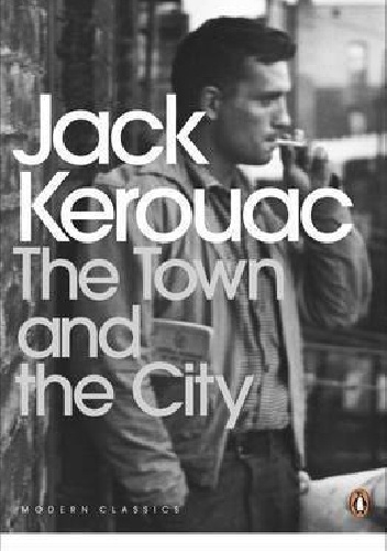 The Town and the City - Jack Kerouac