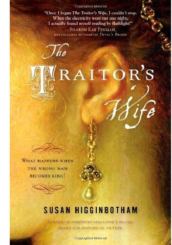 The Traitor's Wife: A Novel of the Reign of Edward II - Susan Higginbotham
