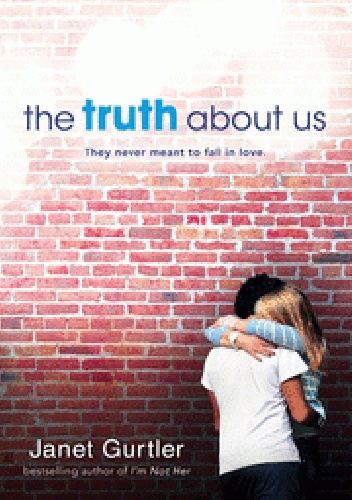 The Truth About Us - Janet Gurtler