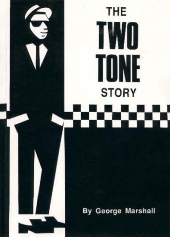 The Two Tone Story - George Marshall