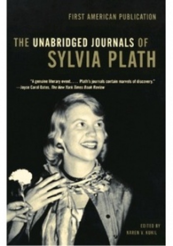 The Unabridged Journals of Sylvia Plath - Sylvia Plath