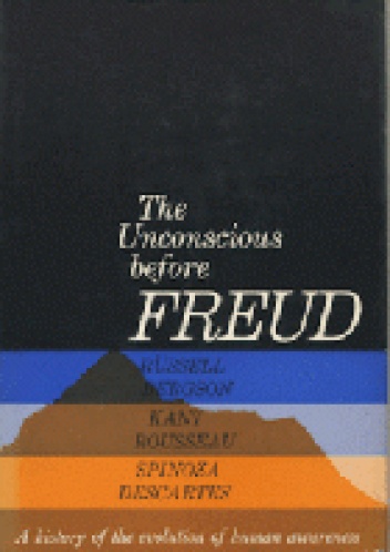 The Unconscious before Freud - Lancelot Law Whyte