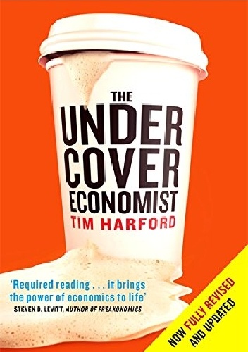 The Undercover Economist - Tim Harford