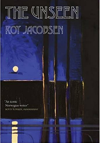 The Unseen - Roy Jacobsen