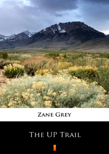 The UP Trail - Zane Grey