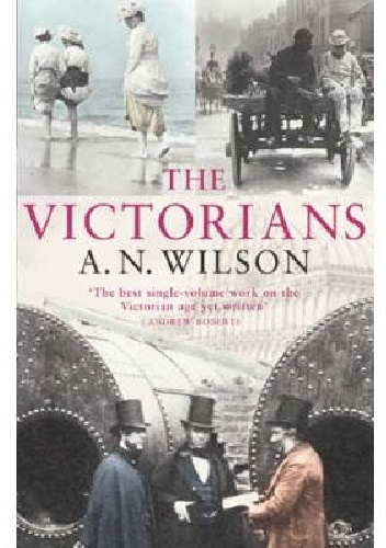The Victorians - Andrew Norman Wilson
