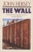 The Wall - John Hersey