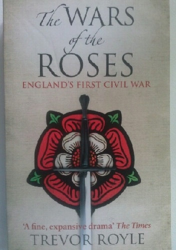The Wars of the Roses - Trevor Royle