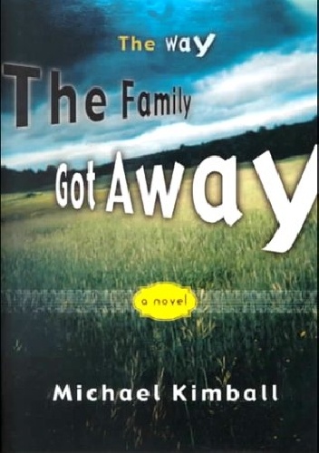 The Way The Family Got Away - Michael Kimball