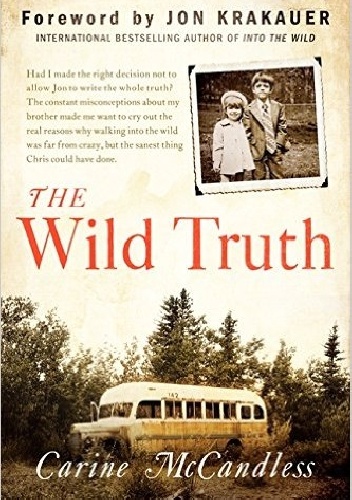 The Wild Truth - Carine McCandless