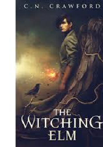 The Witching Elm (Memento Mori Series) (Volume 1) - Christine&Nick Crawford