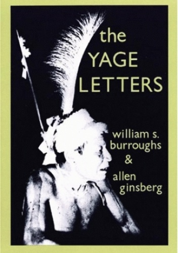 The Yage Letters - William Seward Burroughs, Allen Ginsberg