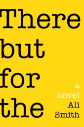 There but for the - Ali Smith
