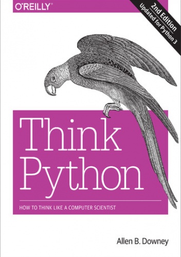 Think Python. How to Think Like a Computer Scientist. 2nd Edition - B. Downey Allen