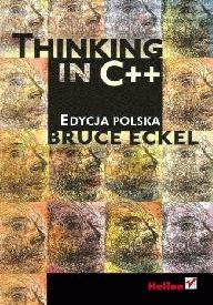 Thinking in C++. Edycja polska - Bruce Eckel