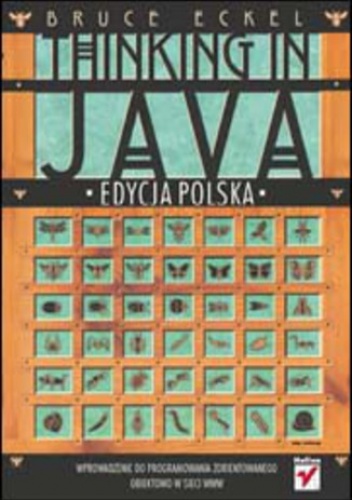 Thinking in Java. Edycja polska - Bruce Eckel