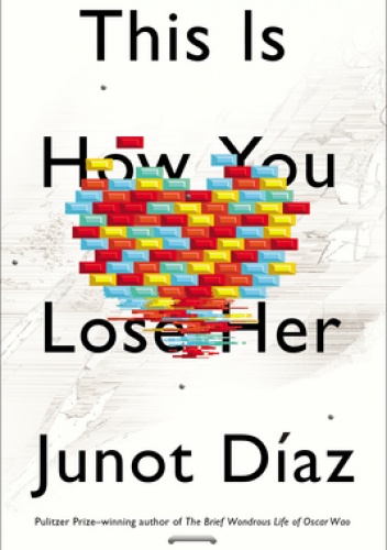 This is how you lose her - Junot Díaz