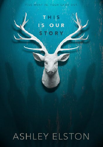 This Is Our Story - Ashley Elston