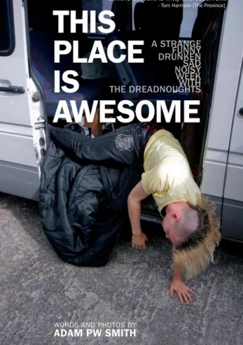 This place is awesome. A strange, funny, drunken, sad, noisy week with The Dreadnoughts - Adam Smith