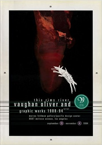 This Rimy River: Vaughan Oliver and V23-Graphic Works 1988-1994 - Vaughan Oliver