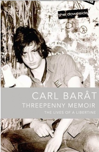 Threepenny Memoir: The Lives of a Libertine - Carl Barât