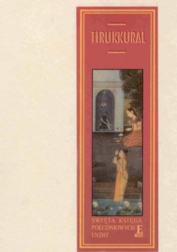Tirukkural. Święta ksiega południowych Indii - Tiruwalluwar