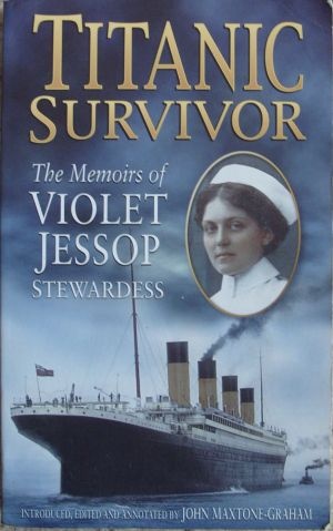 Titanic survivor. The Memoirs of Violet Jessop Stewardess - John Maxtone-Graham