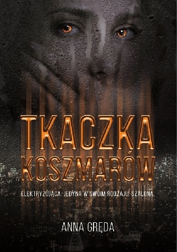 Tkaczka Koszmarów - Anna Gręda