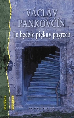 To będzie piękny pogrzeb - Václav Pankovčín