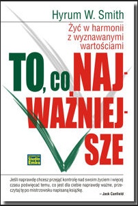 To, co najważniejsze - Hyrum W. Smith