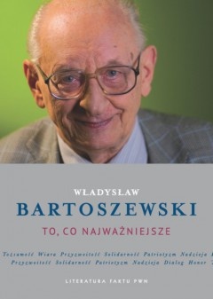 To, co najważniejsze - Władysław Bartoszewski