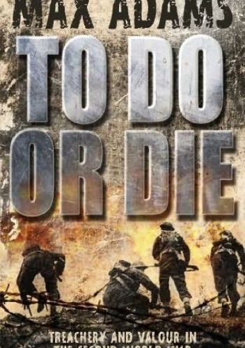 To Do Or Die - Max Adams