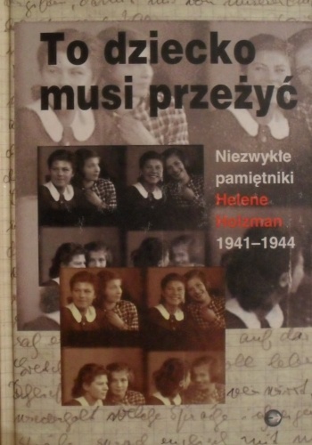 To dziecko musi przeżyć - Helene Holzman