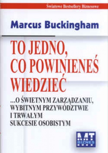 To jedno, co powinieneś wiedzieć - Marcus Buckingham