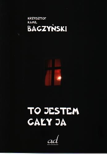 To jestem cały ja - Krzysztof Kamil Baczyński
