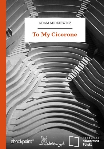 To My Cicerone - Adam Mickiewicz