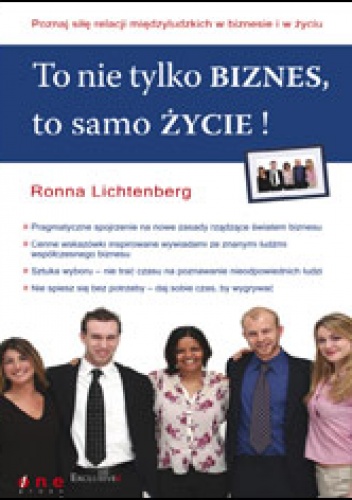 To nie tylko biznes, to samo życie! - Ronna Lichtenberg