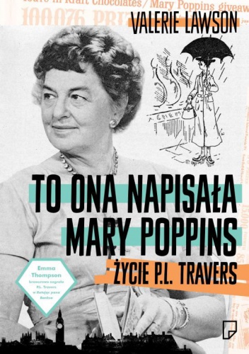 To ona napisała Mary Poppins. Życie P.L. Travers - Valerie Lawson
