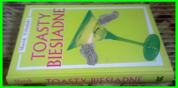 Toasty biesiadne - Marek Urbański