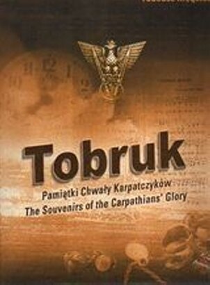 Tobruk. Pamiątki chwały Karpatczyków - Tadeusz Krząstek