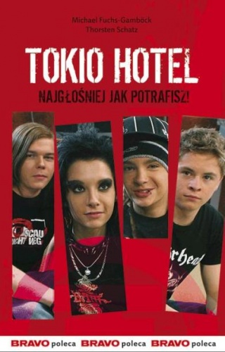 Tokio Hotel. Najgłośniej jak potrafisz! - Michael Fuchs-Gamböck, Thorsten Schatz