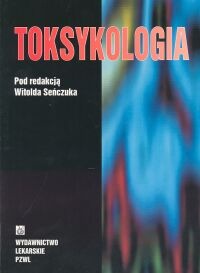 Toksykologia - Witold Seńczuk