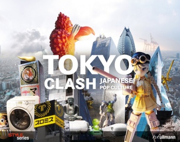 Tokyo Clash. Japanese Pop Culture - Ralf Bähren