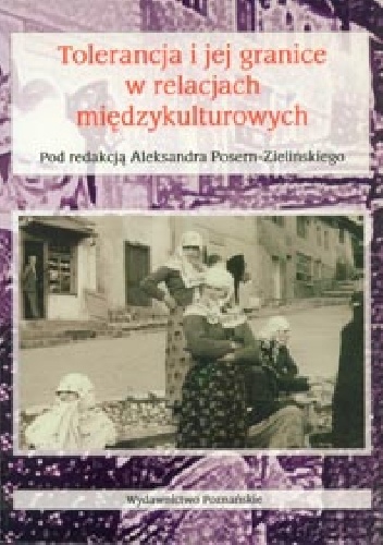 Tolerancja i jej granice w relacjach międzykulturowych - Aleksander Posern-Zieliński
