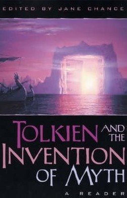 Tolkien and the Invention of Myth: A Reader - praca zbiorowa