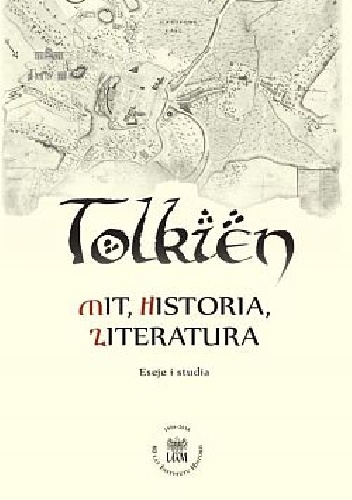 Tolkien - mit, historia, literatura. Eseje i studia. - praca zbiorowa