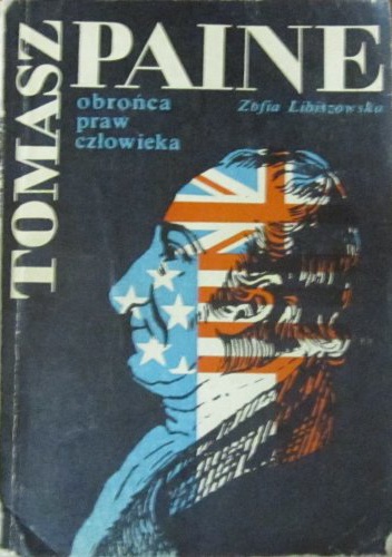 Tomasz Paine, obrońca praw człowieka - Zofia Libiszowska