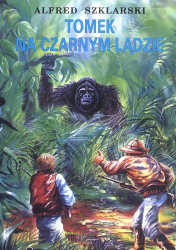 Tomek na czarnym lądzie - Alfred Szklarski